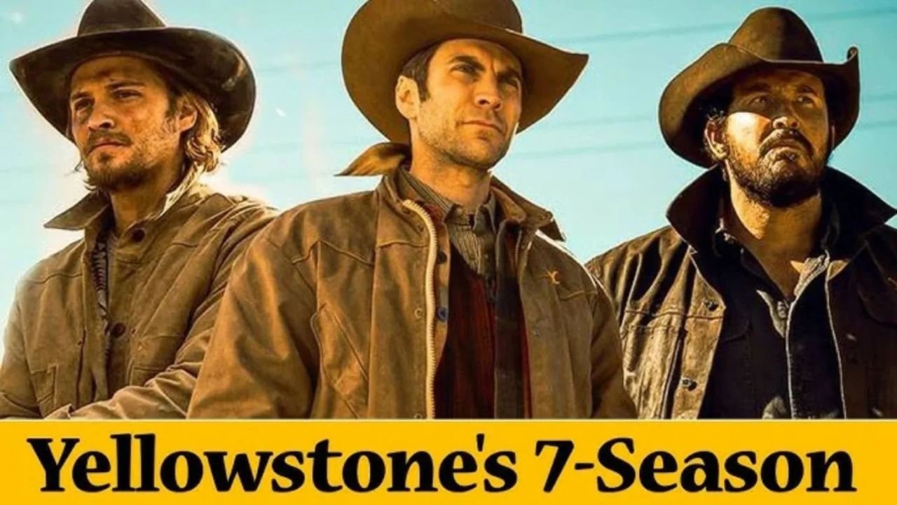 Yellowstone Season 7 Trailer 2026: Release Date, Cast, Plot & Everything You Need to Know